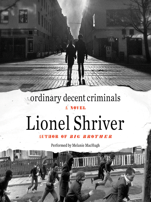 Title details for Ordinary Decent Criminals by Lionel Shriver - Available
